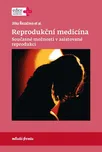 Reprodukční medicína: Současné možnosti…