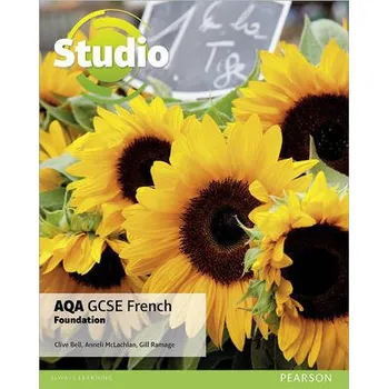 Učebnice Studio AQA GCSE French Foundation Student Book - Bell, Clive a Mclachlan, Anneli a Ramage, Gill