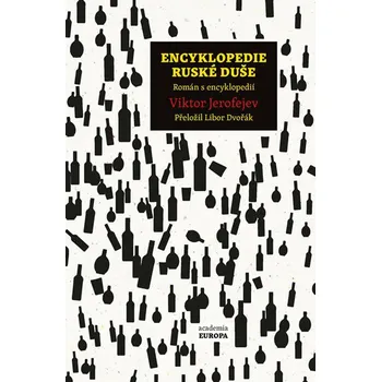 Encyklopedie ruské duše: Román s encyklopedií - Viktor Jerofejev Encyklopedie ruské duše: Román s encyklopedií - Viktor Jerofejev