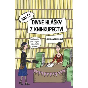 Další divné hlášky z knihkupectví - Jen Campbell