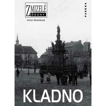 Zmizelé Čechy: Kladno - Irena Veverková