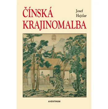 Umění Čínská krajinomalba - Josef Hejzlar