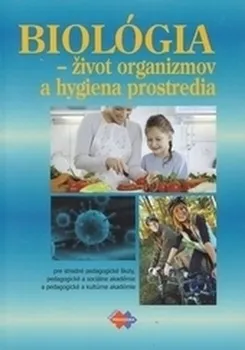 Biológia: Život organizmov a hygiena prostredia - Silvia Loffayová