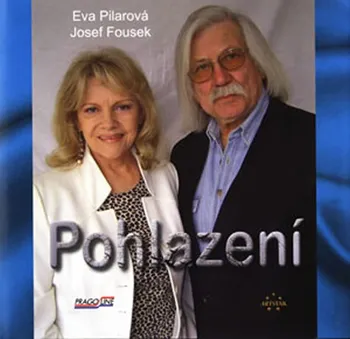 Poezie Pohlazení - Eva Pilarová, Josef Fousek