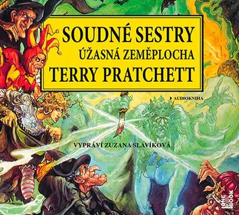 Úžasná zeměplocha: Soudné sestry - Terry Pratchett (čte Zuzana Slavíková) [CDmp3]