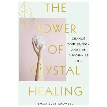 Cizojazyčná kniha Power of Crystal Healing - Knowles, Emma Lucy