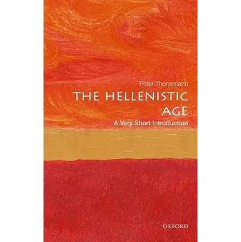 Hellenistic Age - Thonemann, Peter (Associate Professor in Ancient History, University of Oxford)