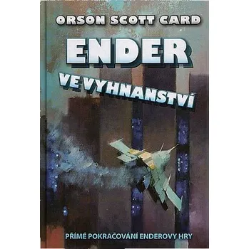 Ender ve vyhnanství - Orson Scott Card