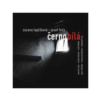Zahraniční hudba Zuzana Lapčíková, Josef Fečo - Černobílá (CD, MAM321-2)