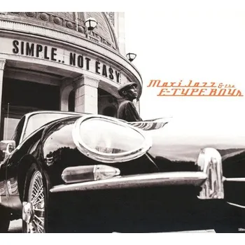 Zahraniční hudba Maxi Jazz & The E-Type Boys - Simple.. Not Easy (2016) (CD, 9029699060/M)