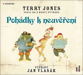 Pohádky k neuvěření - Terry Jones (čte: Jan Vlasák) [CD]
