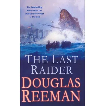 Last Raider - Reeman, Douglas
