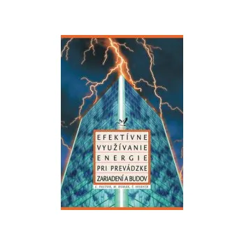 Efektívne využívanie energie pri prevádzke zariadení a budov