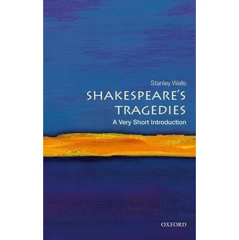 Cizojazyčná kniha Shakespeare's Tragedies - Wells, Stanley (Honorary President of the Shakespeare Birthplace Trust)