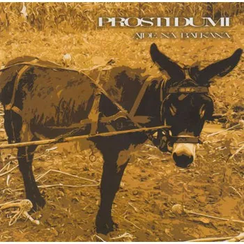 Zahraniční hudba Prosti Dumi - Ajde Na Balkana (2007) (CD, MAM417-2)