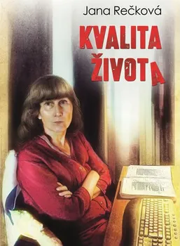 Kvalita života - Jana Rečková