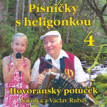 Zahraniční hudba Nikolka A Václav Rubáš - Písničky S Heligonkou 4 - Horovanský Potůček (CD, ZT0043-2)