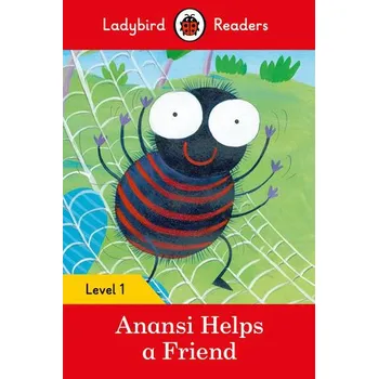 Kniha Ladybird Readers Level 1 - Anansi Helps a Friend (ELT Graded Reader) - Ladybird