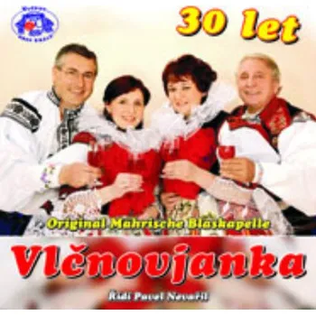 Zahraniční hudba Vlčnovjanka - 30 Let (2008) (CD, JR0208-2)
