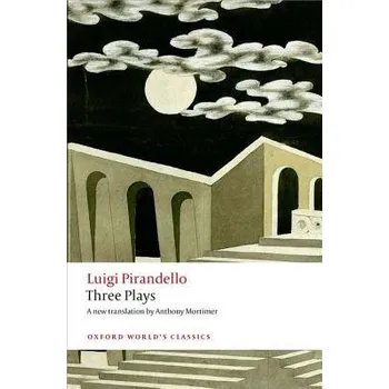Three Plays - Pirandello, Luigi