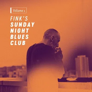 Zahraniční hudba Fink - Fink's Sunday Night Blues Club, Vol. 1 (2017) (CD, RCPDCD013)