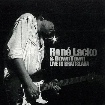 Zahraniční hudba René Lacko & Downtown - Live In Bratislava (2011) (CD, CDRCD017)