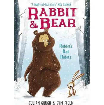 První čtění Rabbit and Bear: Rabbit's Bad Habits - Gough, Julian