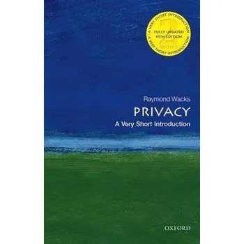 Privacy - Wacks, Raymond (Emeritus Professor of Law and Legal Theory)