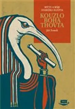 kniha Kouzlo boha Thovta: Mýty a báje starého Egypta - Jiří Tomek