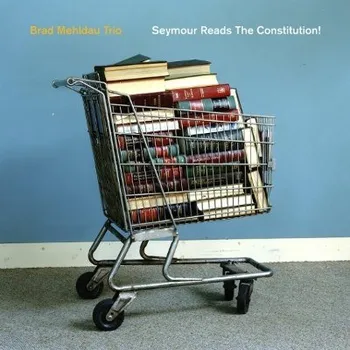 Zahraniční hudba Brad Mehldau Trio - Seymour Reads The Constitution! (2018) (CD, 7559793443/M)