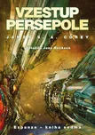 Expanze 7: Vzestup Persepole - James…