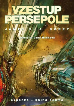 Expanze 7: Vzestup Persepole - James S.A. Corey