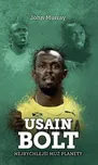 Usain Bolt: Nejrychlejší muž planety -…