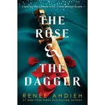 The Rose and the Dagger - Renée Ahdieh…