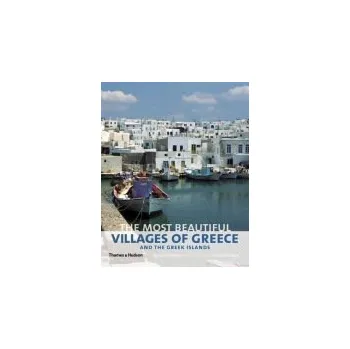 Cizojazyčná kniha Most Beautiful Villages of Greece and the Greek Islands - Ottaway, Mark