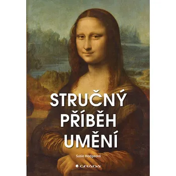 Stručný příběh umění - Susie Hodgeová…