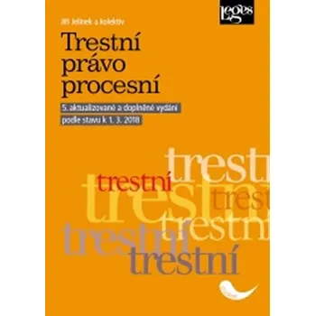 Recenze Trestní právo procesní (5. vydání) - Jiří Jelínek a kol.