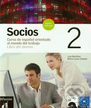 Španělský jazyk Socios nueva edición 2: Libro del alumno - Lola Martínez, Maria Lluisa Sabater