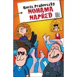 Nohama napřed - Boris Pralovszký