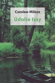 Údolie Issy - Czeslaw Milosz