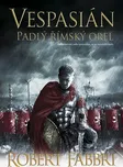 Vespasián 4: Padlý římský orel - Fabbri…