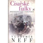 Císařské fialky - Vladimír Neff…