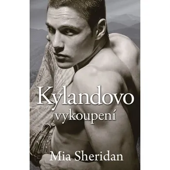 Kylandovo vykoupení - Mia Sheridan