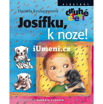 Josífku, k noze! - Daniela Krolupperová