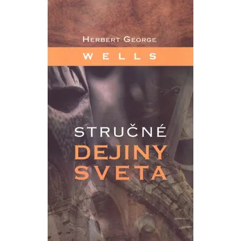 Stručné dejiny sveta - Herbert George…