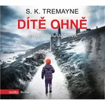 Dítě ohně - S. K. Tremayne (čte Regina…