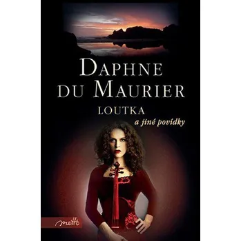Loutka a jiné povídky - Daphne du Maurier