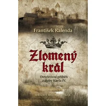 Zlomený král: Detektivní příběh z doby…