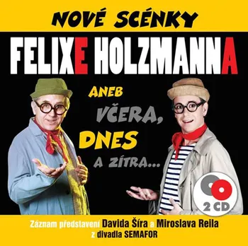 Nové scénky Felixe Holzmanna - Felix Holzmann [2CD]