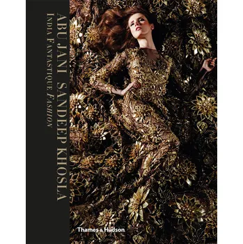 Kniha India Fantastique: Fashion – Abu Jani, Sandeep Khosla
